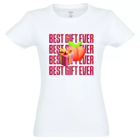 Best Gift Ever - Women's T-Shirt (White)